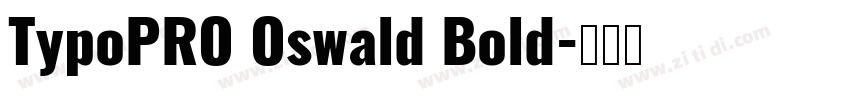 TypoPRO Oswald Bold字体转换